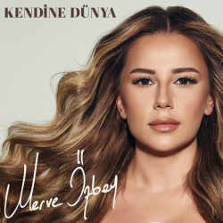 MERVE ÖZBEY - KENDINE DUNYA