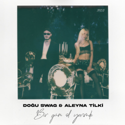 DOĞU SWAG & ALEYNA TİLKİ - BİR GÜN OL YERİMDE FT ALEYNA TİLKİ