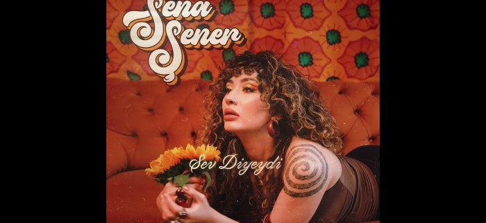 Sena Şener'den Yeni Şarkı:
